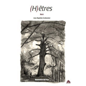 (H)ÊTRES, un récit sur la forêt ariégeoise, de Jean-Baptiste Cordonnier aux éditions Le pas de l'oiseau