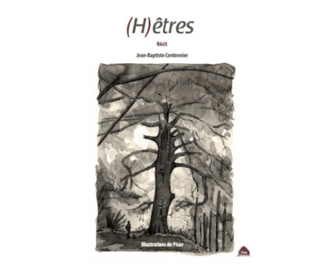 (H)ÊTRES, un récit sur la forêt ariégeoise, de Jean-Baptiste Cordonnier aux éditions Le pas de l'oiseau